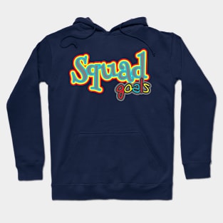 Squad Goals Hoodie